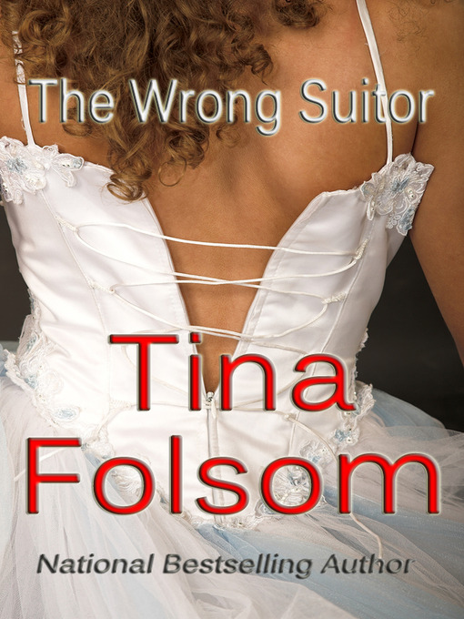Title details for The Wrong Suitor by Tina Folsom - Available